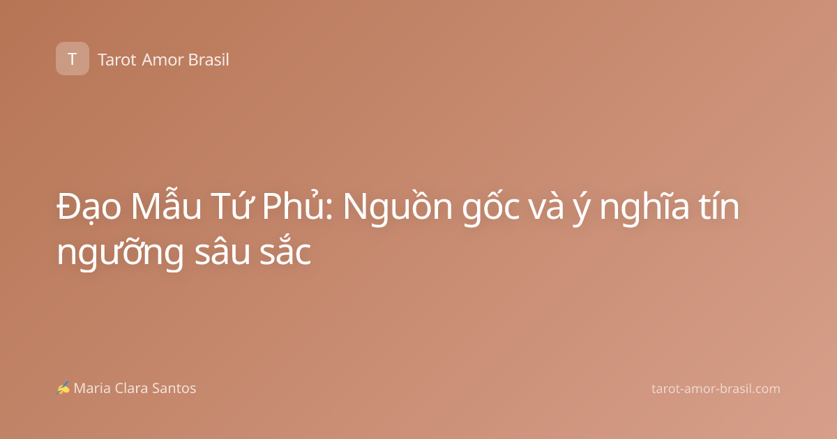 Đạo Mẫu Tứ Phủ: Nguồn gốc và ý nghĩa tín ngưỡng sâu sắc