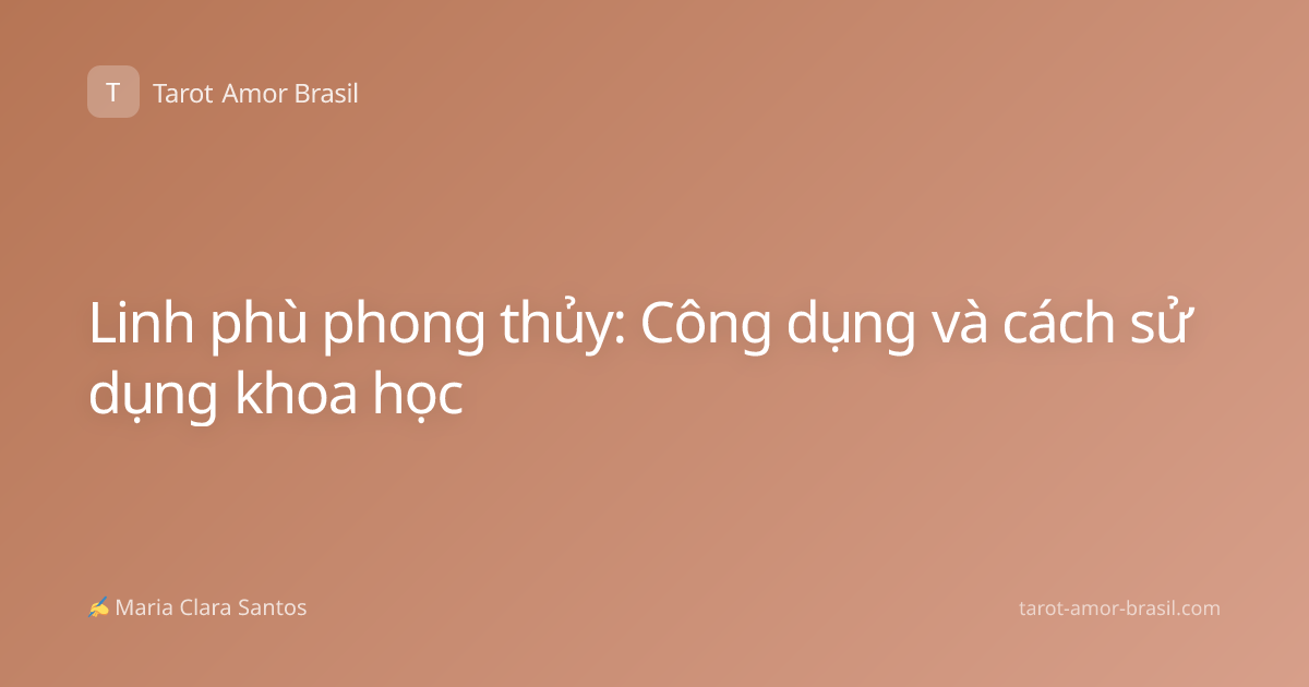 Linh phù phong thủy: Công dụng và cách sử dụng khoa học