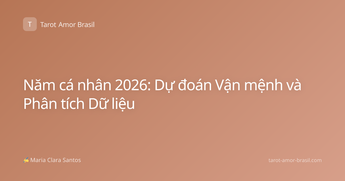 Năm cá nhân 2026: Dự đoán Vận mệnh và Phân tích Dữ liệu