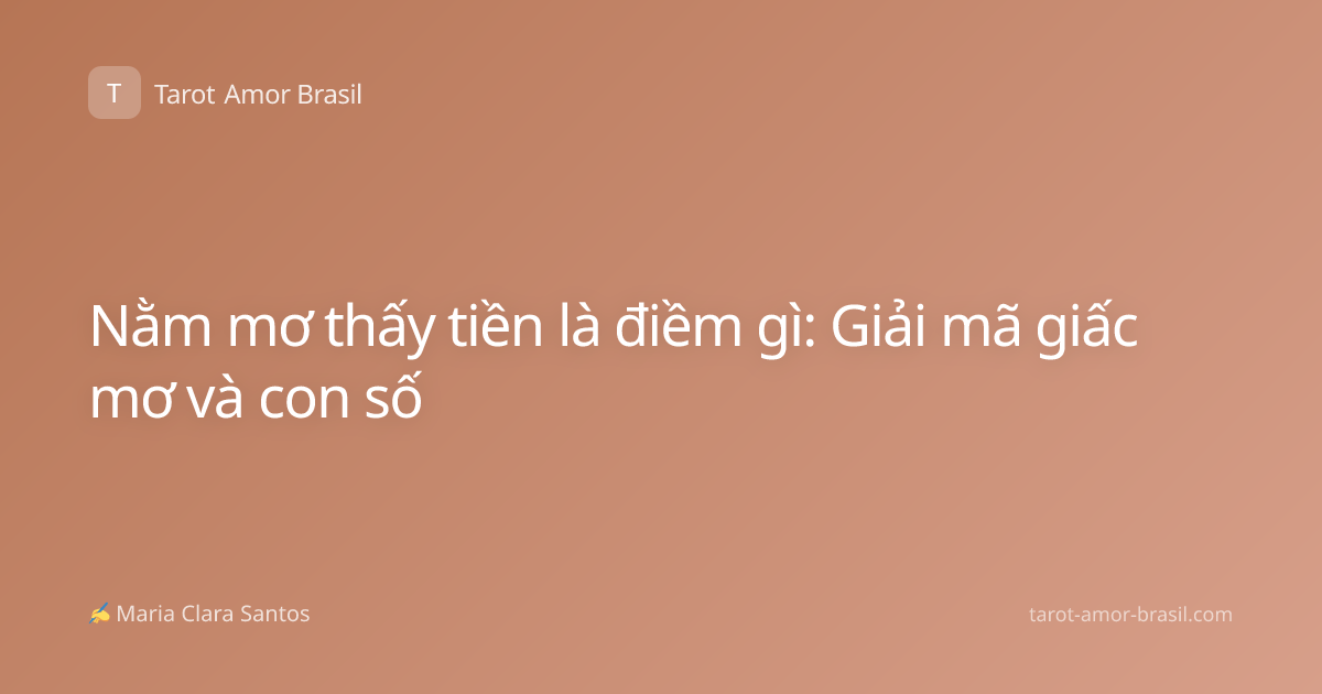 Nằm mơ thấy tiền là điềm gì: Giải mã giấc mơ và con số