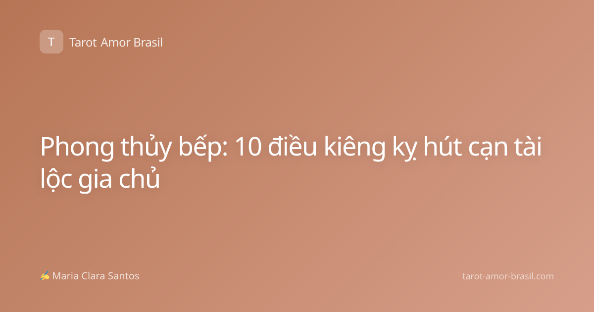 Phong thủy bếp: 10 điều kiêng kỵ hút cạn tài lộc gia chủ