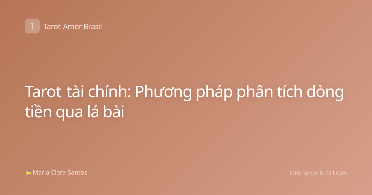Tarot tài chính: Phương pháp phân tích dòng tiền qua lá bài