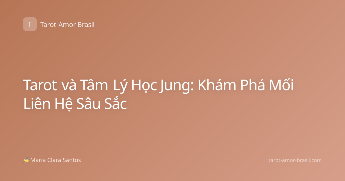 Tarot và Tâm Lý Học Jung: Khám Phá Mối Liên Hệ Sâu Sắc