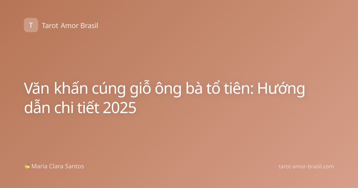 Văn khấn cúng giỗ ông bà tổ tiên: Hướng dẫn chi tiết 2025
