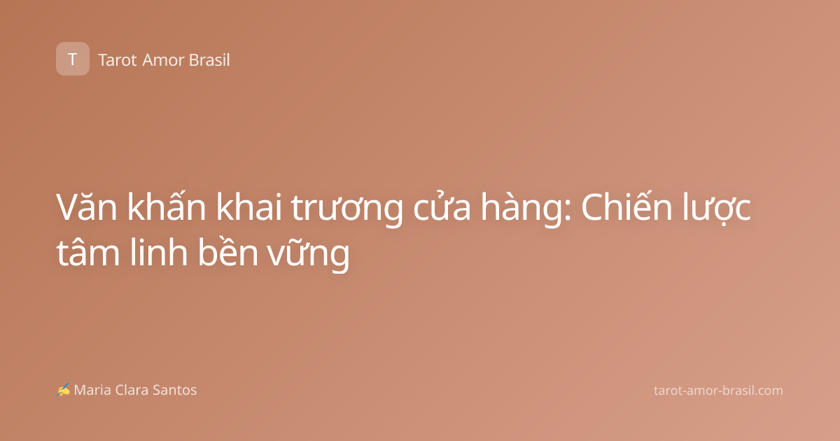 Văn khấn khai trương cửa hàng: Chiến lược tâm linh bền vững