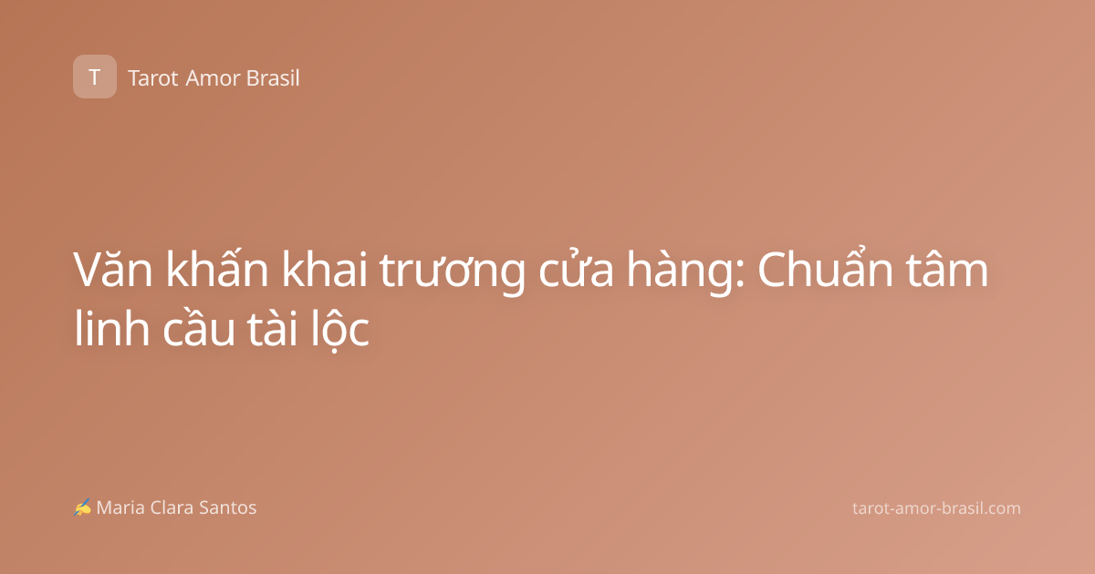Văn khấn khai trương cửa hàng: Chuẩn tâm linh cầu tài lộc