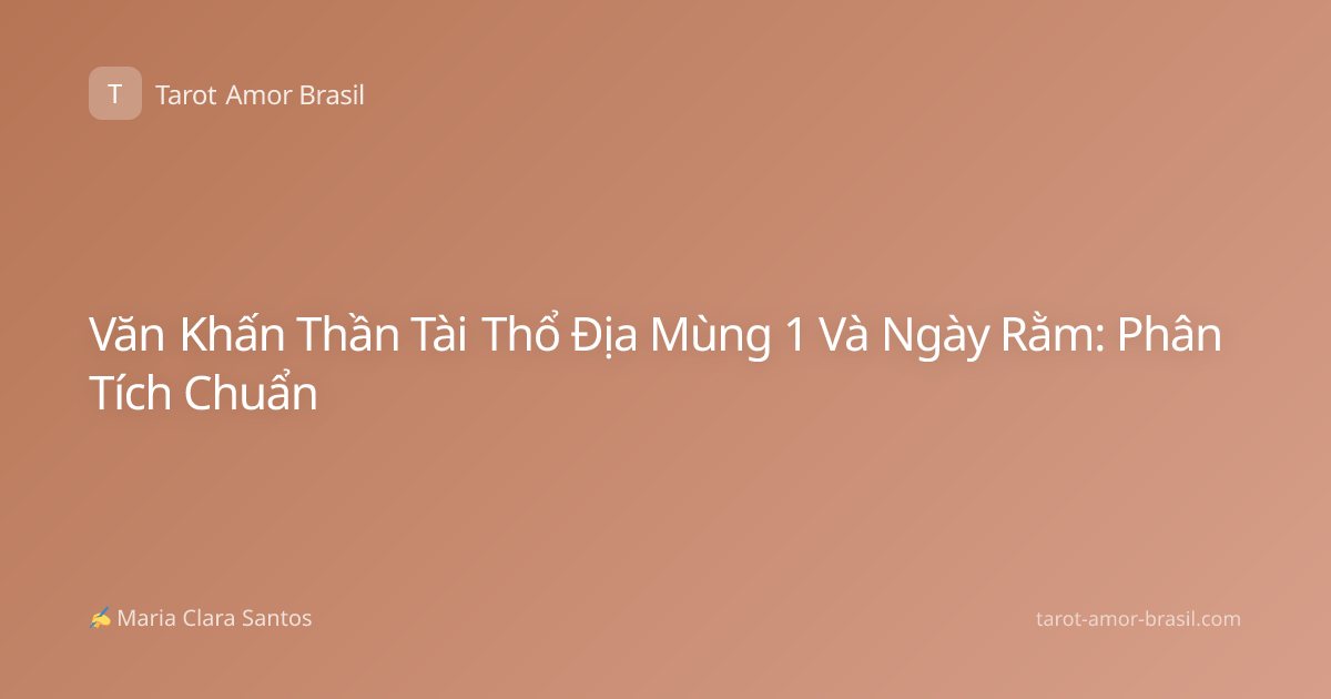 Văn Khấn Thần Tài Thổ Địa Mùng 1 Và Ngày Rằm: Phân Tích Chuẩn